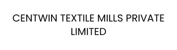 CENTWIN TEXTILE MILLS PRIVATE LIMITED