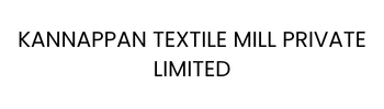 KANNAPPAN TEXTILE MILL PRIVATE LIMITED