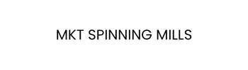 MKT SPINNING MILLS