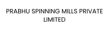 PRABHU SPINNING MILLS PRIVATE LIMITED