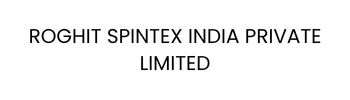 ROGHIT SPINTEX INDIA PRIVATE LIMITED
