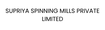 SUPRIYA SPINNING MILLS PRIVATE LIMITED